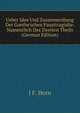 Ueber Idee Und Zusammenhang Der Goethe'schen Fausttrag?die: Namentlich Des Zweiten Theils (German Edition), J F. Horn 