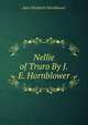 Nellie of Truro By J.E. Hornblower., Jane Elizabeth Hornblower 