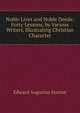 Noble Lives and Noble Deeds: Forty Lessons, by Various Writers, Illustrating Christian Character, Edward Augustus Horton 
