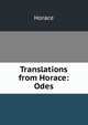 Translations from Horace: Odes, Horace Horace 