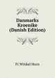 Danmarks Kroenike (Danish Edition), Fr Winkel Horn 