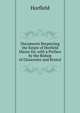 Documents Respecting the Estate of Horfield Manor Ed. with a Preface by the Bishop of Gloucester and Bristol, Horfield 