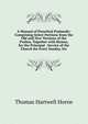 A Manual of Parochial Psalmody: Comprising Select Portions from the Old and New Versions of the Psalms, Together with Hymns, for the Principal . Service of the Church for Every Sunday, Etc., Thomas Hartwell Horne 