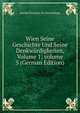 Wien Seine Geschichte Und Seine Denkw?rdigkeiten, Volume 1; volume 5 (German Edition), Joseph Hormayr zu Hortenburg 