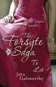 Forsyte Saga: To Let (3), Galsworthy, John, Galsworthy, John 