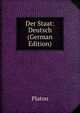 Der Staat: Deutsch (German Edition), Plato 