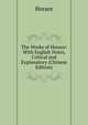The Works of Horace: With English Notes, Critical and Explanatory (Chinese Edition), Horace Horace 