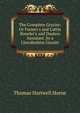 The Complete Grazier: Or Farmer's and Cattle Breeder's and Dealers Assistant. by a Lincolnshire Grazier, Thomas Hartwell Horne 