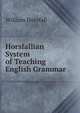 Horsfallian System of Teaching English Grammar, William Horsfall 