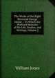The Works of the Right Reverend George Horne .: To Which Are Prefixed Memoirs of His Life, Studies, and Writings, Volume 2, Jones William 