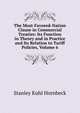 The Most-Favored-Nation Clause in Commercial Treaties: Its Function in Theory and in Practice and Its Relation to Tariff Policies, Volume 6, Stanley Kuhl Hornbeck 