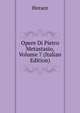 Opere Di Pietro Metastasio, Volume 7 (Italian Edition), Horace Horace 