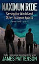 Maximum Ride: Saving the World & Other Extreme Sports, Patterson, James 