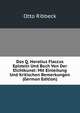 Dos Q. Horatius Flaccus Episteln Und Buch Von Der Dichtkunst: Mit Einleitung Und Kritischen Bemerkungen (German Edition), Otto Ribbeck 