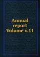 Annual report Volume v.11, 