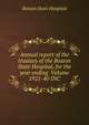 Annual report of the trustees of the Boston State Hospital, for the year ending Volume 1921-40 INC, Boston State Hospital 