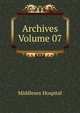 Archives Volume 07, Middlesex Hospital 