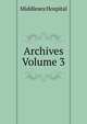 Archives Volume 3, Middlesex Hospital 