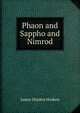 Phaon and Sappho and Nimrod, James Dryden Hosken 