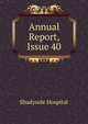 Annual Report, Issue 40, Shadyside Hospital 