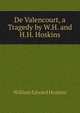 De Valencourt, a Tragedy by W.H. and H.H. Hoskins, William Edward Hoskins 