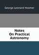 Notes On Practical Astronomy, George Leonard Hosmer 
