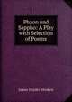 Phaon and Sappho: A Play with Selection of Poems, James Dryden Hosken 