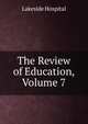 The Review of Education, Volume 7, Lakeside Hospital 