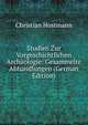 Studien Zur Vorgeschichtlichen Archaologie: Gesammelte Abhandlungen (German Edition), Christian Hostmann 