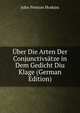 Uber Die Arten Der Conjunctivsatze in Dem Gedicht Diu Klage (German Edition), John Preston Hoskins 
