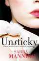 Unsticky, Sarra Manning 
