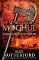 Empire of the Moghul: Raiders from the North, Rutherford, Alex 