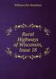 Rural Highways of Wisconsin, Issue 18, William Otis Hotchkiss 