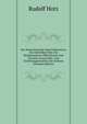 Das Schweizerische Unterrichtswesen: Ein Ueberblick Uber Die Bedeutenderen Offentlichen Und Privaten Unterrichts- Und Erziehungsanstalten Der Schweiz (German Edition), Rudolf Hotz 