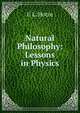 Natural Philosophy: Lessons in Physics, C L. Hotze 