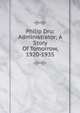 Philip Dru: Administrator; A Story Of Tomorrow, 1920-1935, 