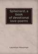 Spikenard; a book of devotional love-poems, Housman Laurence 