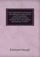 The magnificent adventure; this being the story of the world's greatest exploration, and the romance of a very gallant gentleman; a novel, Hough Emerson 