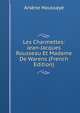 Les Charmettes: Jean-Jacques Rousseau Et Madame De Warens (French Edition), Arsene Houssaye 