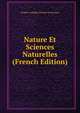 Nature Et Sciences Naturelles (French Edition), Frederic Adolphe Celestin Ar Houssay 