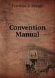 Convention Manual, Franklin B. Hough 