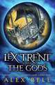 Lex Trent Versus the Gods, Bell, Alex 