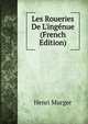 Les Roueries De L'ing?nue (French Edition), Murger Henri 