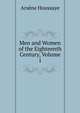 Men and Women of the Eighteenth Century, Volume 1, Arsene Houssaye 