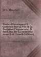 ?tudes Historiques Et Critiques Sur La Vie Et La Doctrine D'hippocrate, Et Sur L'?tat De La M?decine Avant Lui (French Edition), M S. Houdart 