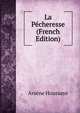 La Pecheresse (French Edition), Arsene Houssaye 