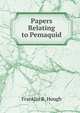 Papers Relating to Pemaquid, Franklin B. Hough 