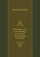 The Right Way to Do Wrong: An Expose of Successful Criminals, Harry Houdini 