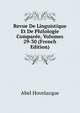 Revue De Linguistique Et De Philologie Comparee, Volumes 29-30 (French Edition), Abel Hovelacque 