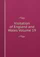 Visitation of England and Wales Volume 19, 